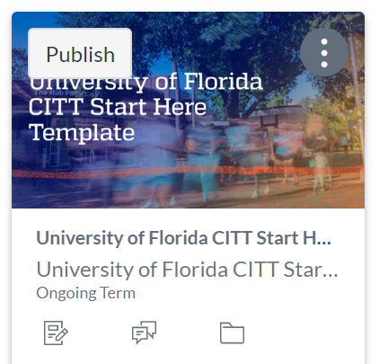 University of Florida CITT Start Here template course site dashboard tile in Canvas